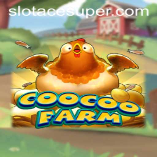 Unveiling the Charm of CooCooFarm: A Dive into the Super Ace Slot